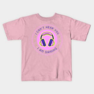 I Can't Hear You I'm Gaming Funny Pink For Gamer Kids T-Shirt